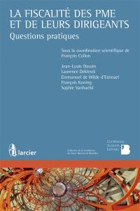 Fiscalité des PME et de leurs dirigeants : questions pratiques