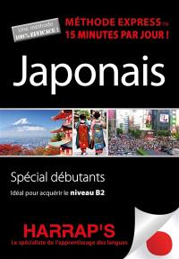 Japonais, méthode express en 15 minutes par jour ! : spécial débutants : idéal pour acquérir le niveau B2