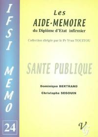 Santé publique : les aide-mémoire du diplôme d' Etat infirmier