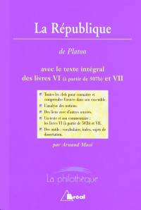 La République, Platon : avec le texte intégral des livres VI (à partir de 507b) et VII