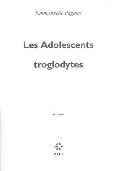 Les adolescents troglodytes