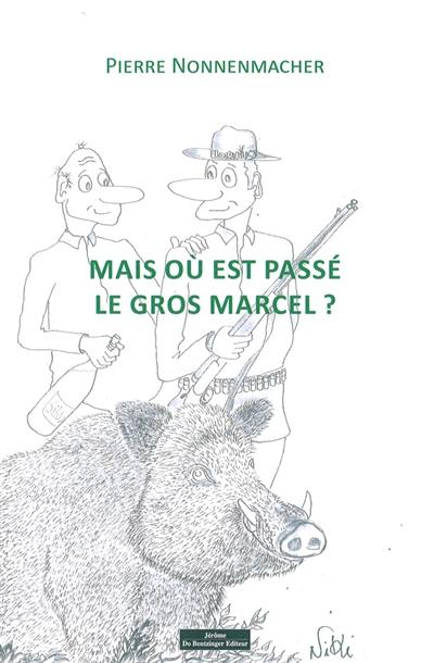 Mais où est passé le gros Marcel ?