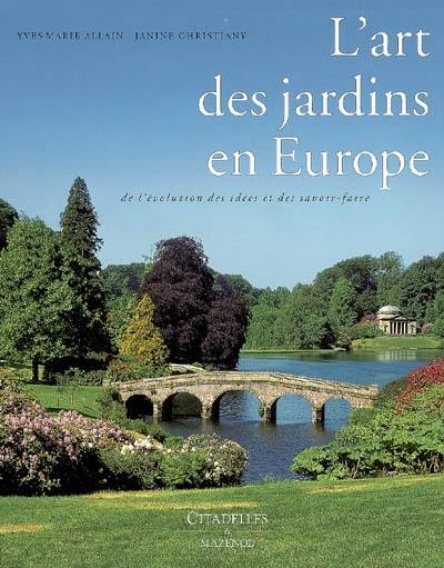 L'art des jardins en Europe : de l'évolution des idées et des savoir-faire