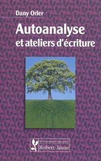 Autoanalyse et ateliers d'écriture