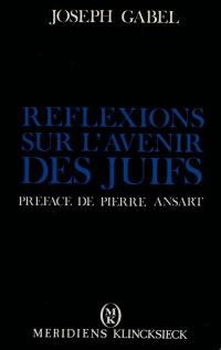 Réflexions sur l'avenir des juifs : racisme et aliénation