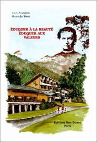 Eduquer à la beauté, éduquer aux valeurs : université salésienne d'été, Samoëns, 10-17 juillet 1999