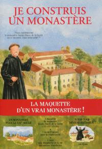 Je construis un monastère : à la découverte du monastère et de la vie des moines bénédictins