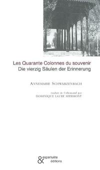 Les quarante colonnes du souvenir. Die vierzig Säulen der Erinnerung