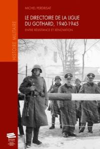 Le directoire de la Ligue du Gothard, 1940-1945 : entre résistance et rénovation