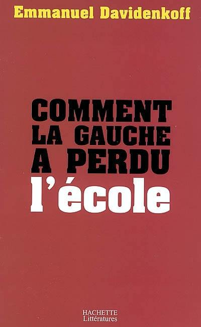 Comment la gauche a perdu l'école