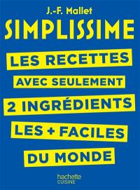 Simplissime : les recettes avec seulement 2 ingrédients les + faciles du monde