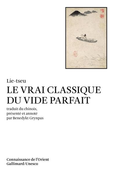 Le vrai classique du vide parfait. Lie-tseu