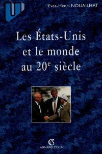 Les Etats-Unis et le monde au 20e siècle