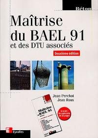 Maîtrise du BAEL 91 et des DTU associés