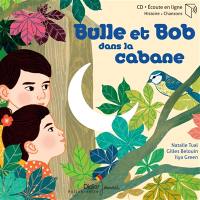 Bulle et Bob dans la cabane