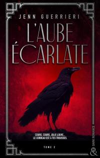 L'aube écarlate. Vol. 2