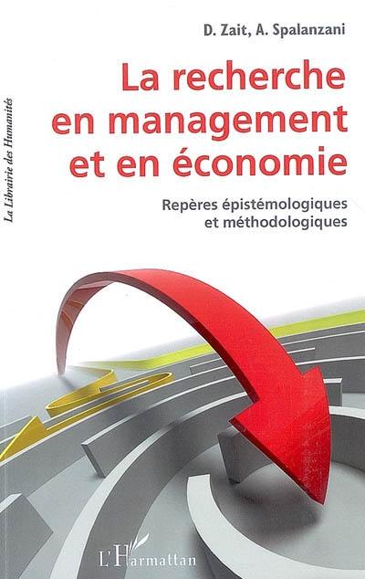 La recherche en management et en économie : repères épistémologiques et méthodologiques