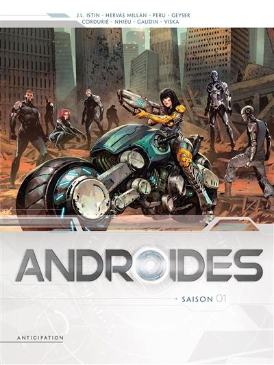 Androïdes : intégrale. Vol. 1. Saison 1