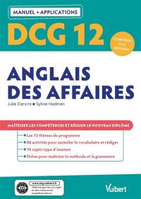 DCG 12, anglais des affaires : manuel + applications