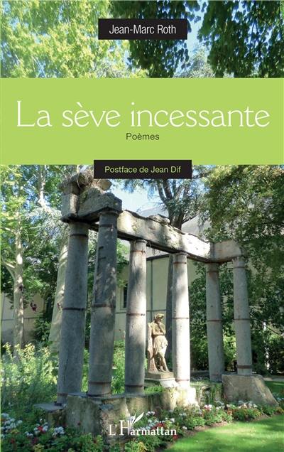 La sève incessante : poèmes