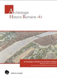 Archéologie et histoire en territoire arlésien : mélanges offerts à Jean Piton