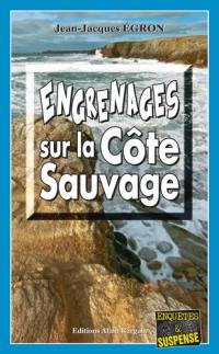 Engrenages sur la Côte sauvage