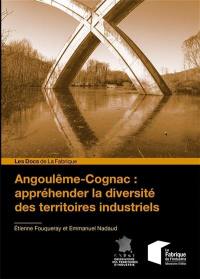 Angoulême-Cognac : appréhender la diversité des territoires industriels