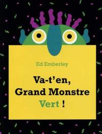 Va-t'en, grand monstre vert !