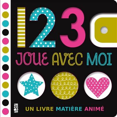 1, 2, 3, joue avec moi : un livre matière animé