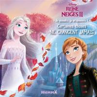 Certaines choses ne changent jamais : La reine des neiges 2