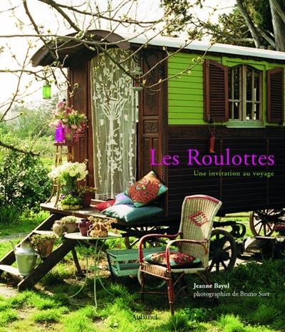 Les roulottes : une invitation au voyage