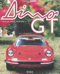 Dino GT : l'inoubliable Ferrari