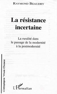 La résistance incertaine : la ruralité dans le passage de la modernité à la postmodernité