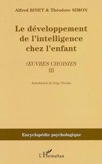 Oeuvres choisies. Vol. 3. Le développement de l'intelligence chez l'enfant