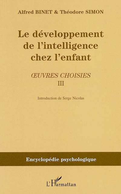 Oeuvres choisies. Vol. 3. Le développement de l'intelligence chez l'enfant