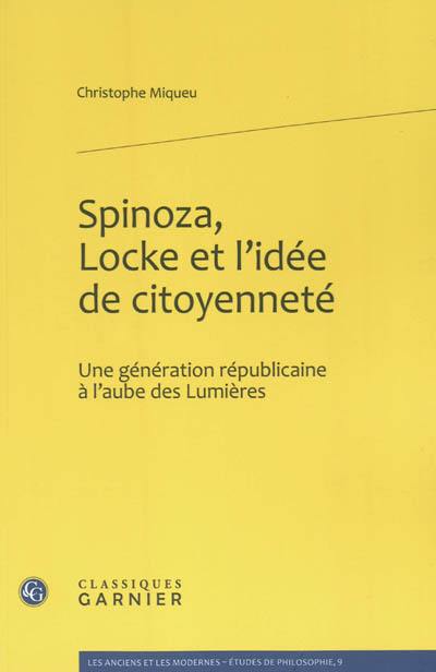 Spinoza, Locke et l'idée de citoyenneté : une génération républicaine à l'aube des Lumières