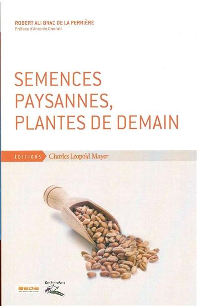 Semences paysannes, plantes de demain