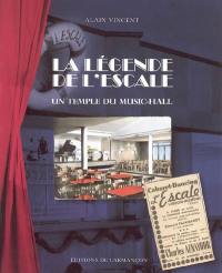 La légende de l'Escale : un temple du music-hall