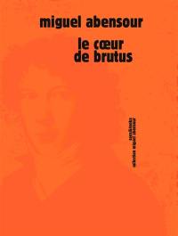 Le coeur de Brutus : le cas Saint-Just