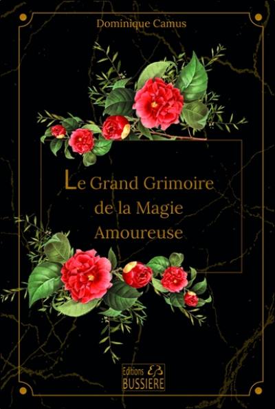 Le grand grimoire de la magie amoureuse