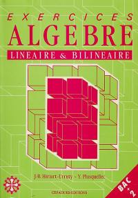 Exercices d'algèbre linéaire et bilinéaire : bac + 2