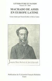 Littérature et nation, n° 29. Machado de Assis en Europe latine