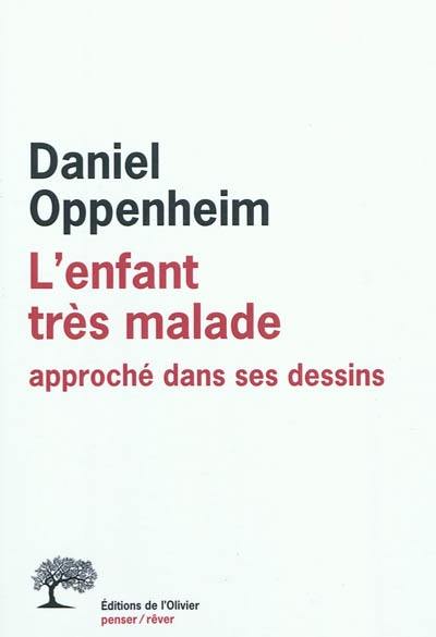 L'enfant très malade : approché dans ses dessins