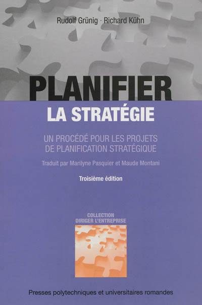 Planifier la stratégie : un procédé pour les projets de planification stratégique