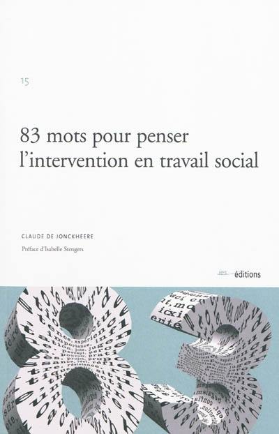 83 mots pour penser l'intervention en travail social