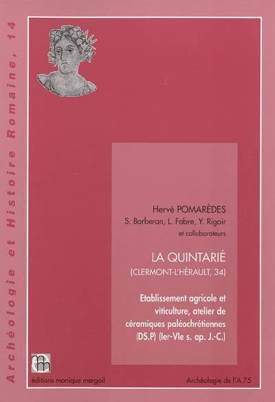 La Quintarié (Clermont-l'Hérault, 34) : établissement agricole et viticulture, atelier de céramiques paléochrétiennes (DS.P) (Ier-VIe s. ap. J.-C.)