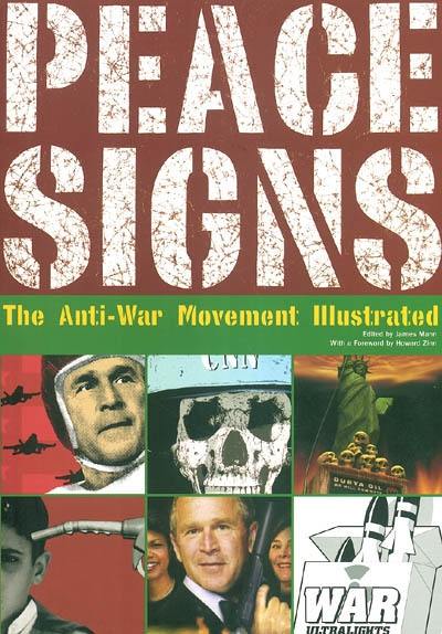 Peace signs : the anti-war movement illustrated. Zeichen des Friedens : die Illustrationen des Antikriegs-Bewegung. Signes de la paix : le mouvement contre la guerre illustré