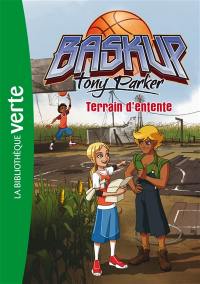 Baskup Tony Parker. Vol. 6. Terrain d'entente