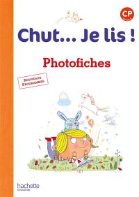 Chut... Je lis ! CP, cycle 2 : photofiches : nouveaux programmes 2016