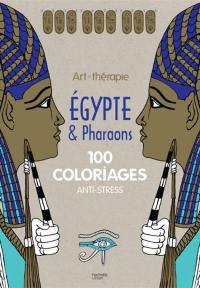 Egypte & pharaons : 100 coloriages anti-stress